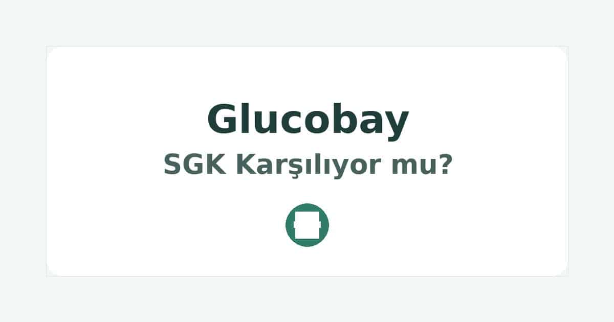 Glucobay SGK Karşılıyor mu