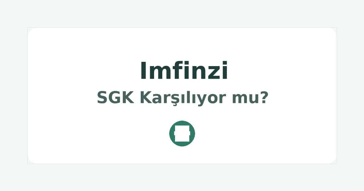 Imfinzi SGK Karşılıyor mu