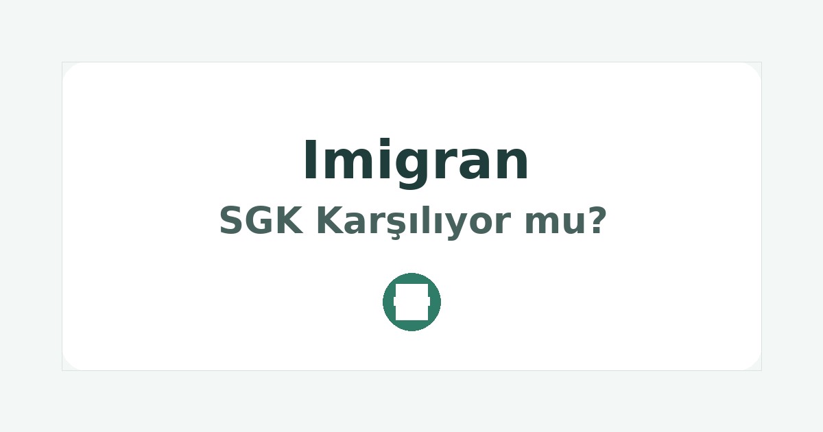 Imigran SGK Karşılıyor mu