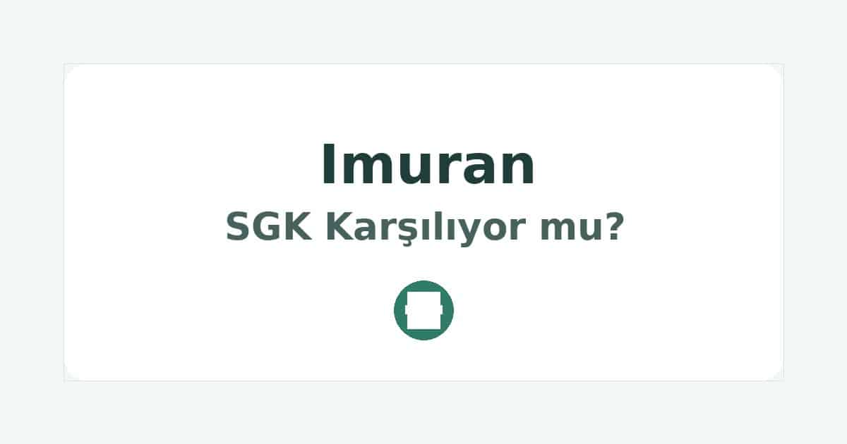 Imuran SGK Karşılıyor mu