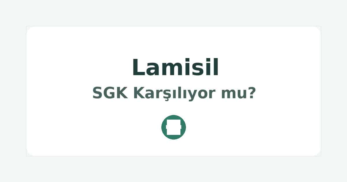 Lamisil SGK Karşılıyor mu