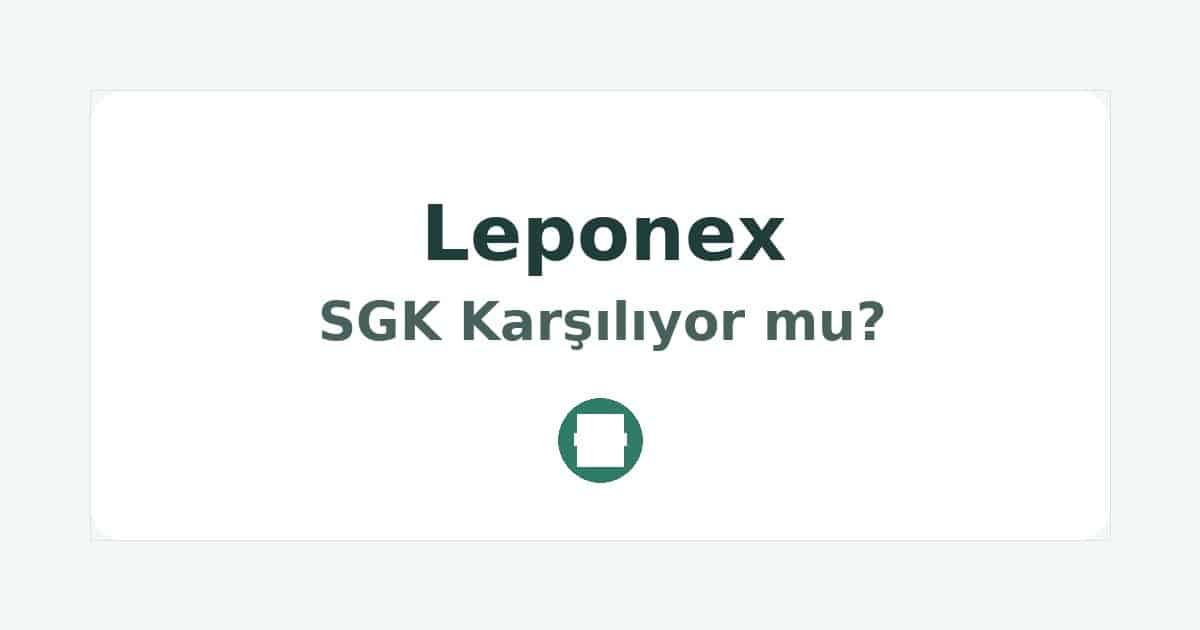 Leponex SGK Karşılıyor mu