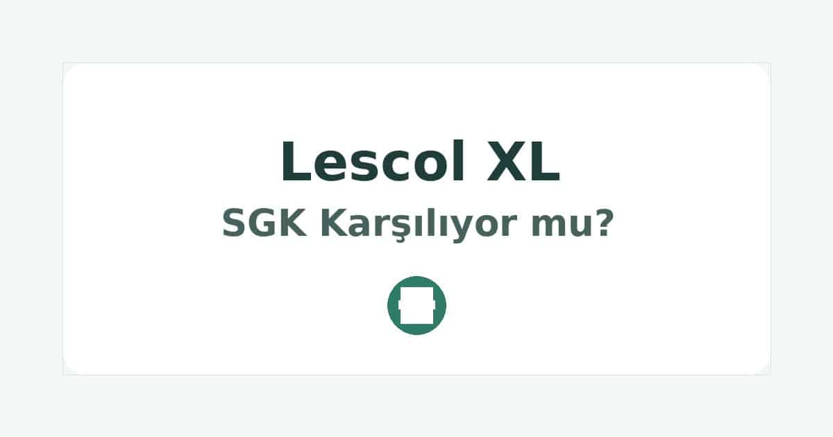 Lescol XL SGK Karşılıyor mu