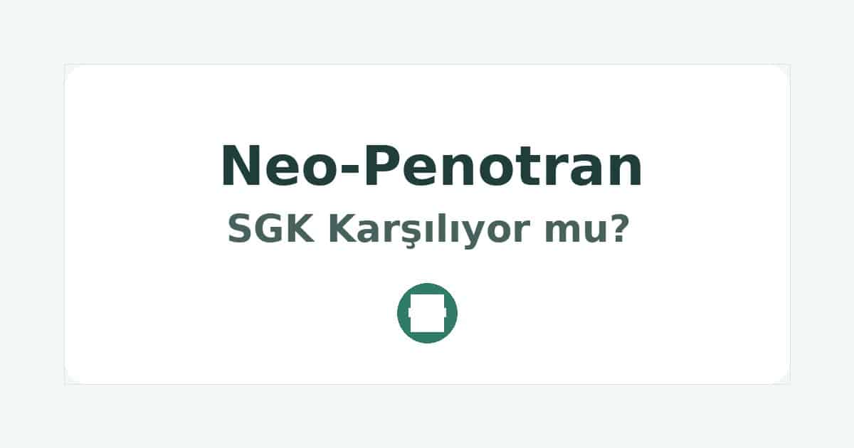Neo-Penotran SGK Karşılıyor mu