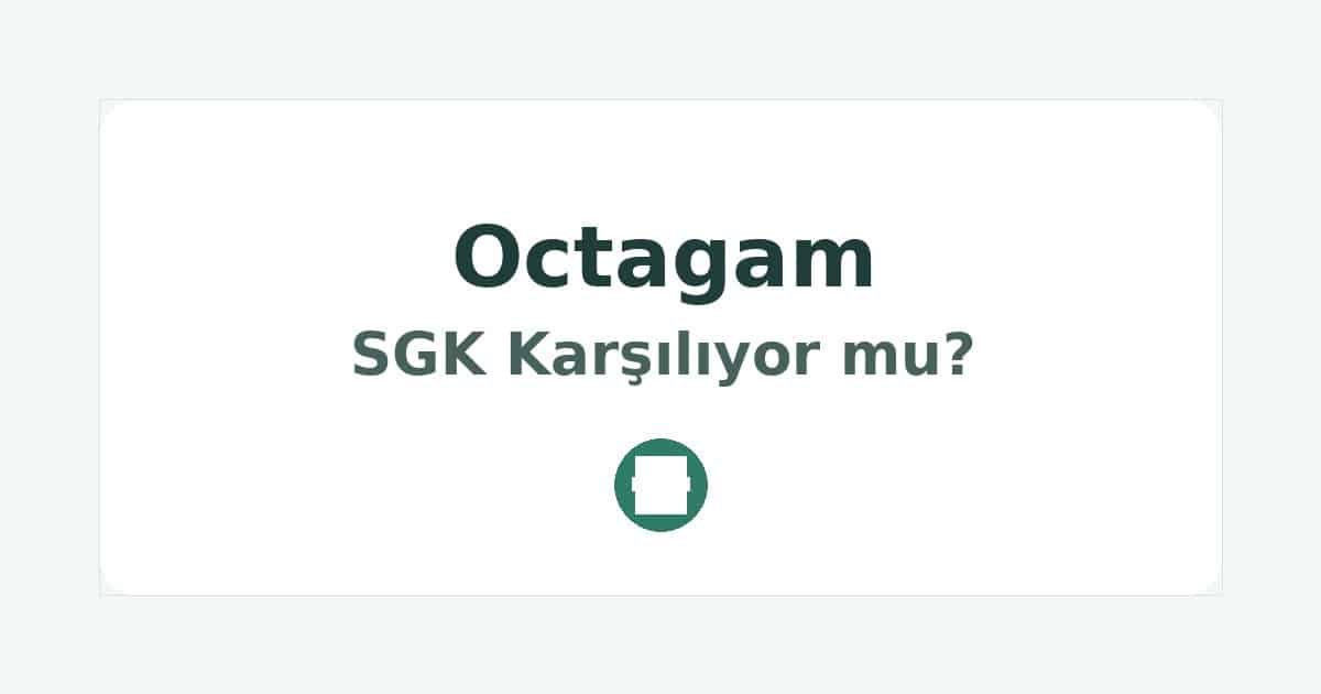 Octagam SGK Karşılıyor mu