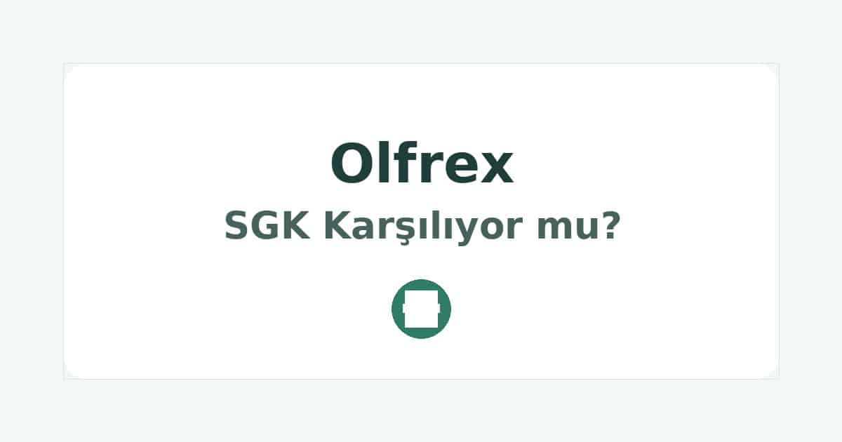 Olfrex SGK Karşılıyor mu