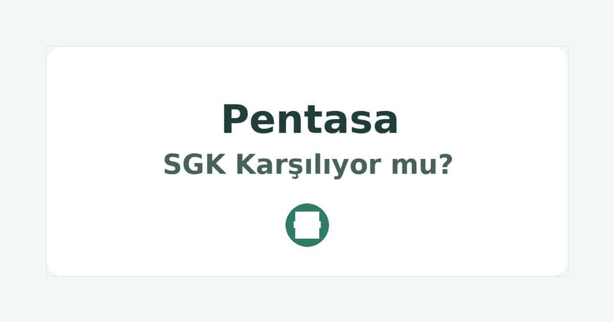 Pentasa SGK Karşılıyor mu