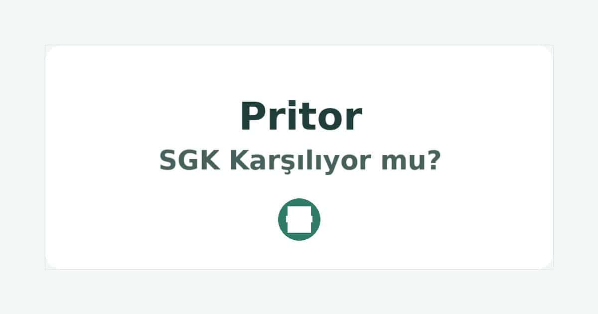 Pritor SGK Karşılıyor mu