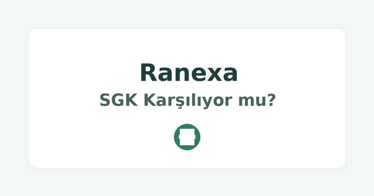 Ranexa SGK Karşılıyor mu