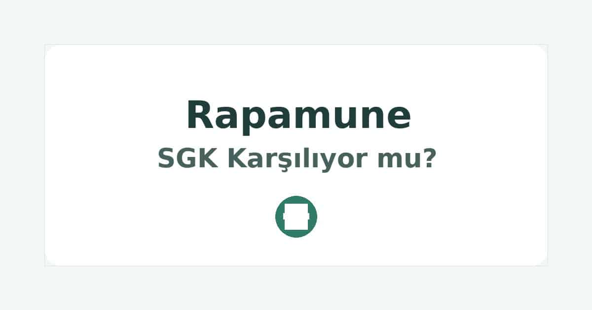 Rapamune SGK Karşılıyor mu