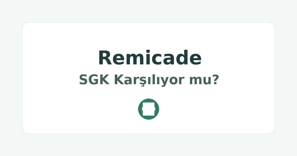 Remicade SGK Karşılıyor mu