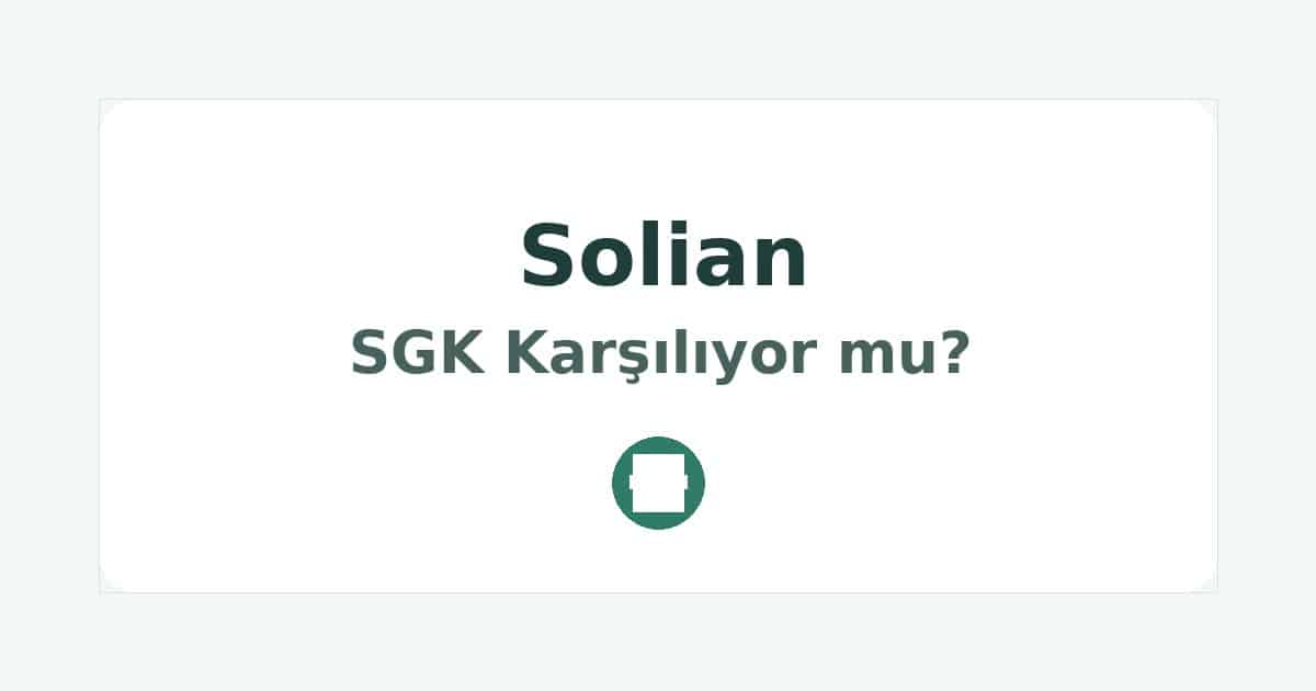 Solian SGK Karşılıyor mu