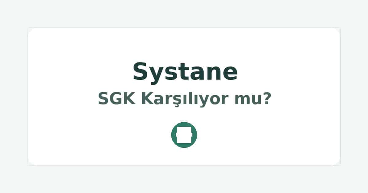Systane SGK Karşılıyor mu