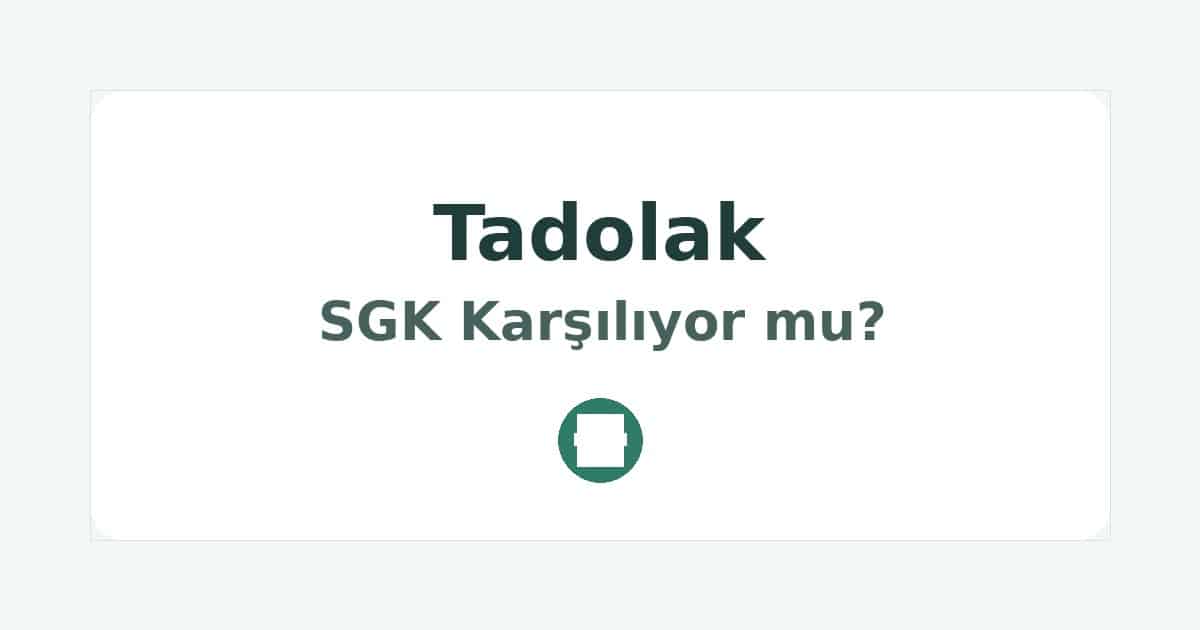 Tadolak SGK Karşılıyor mu