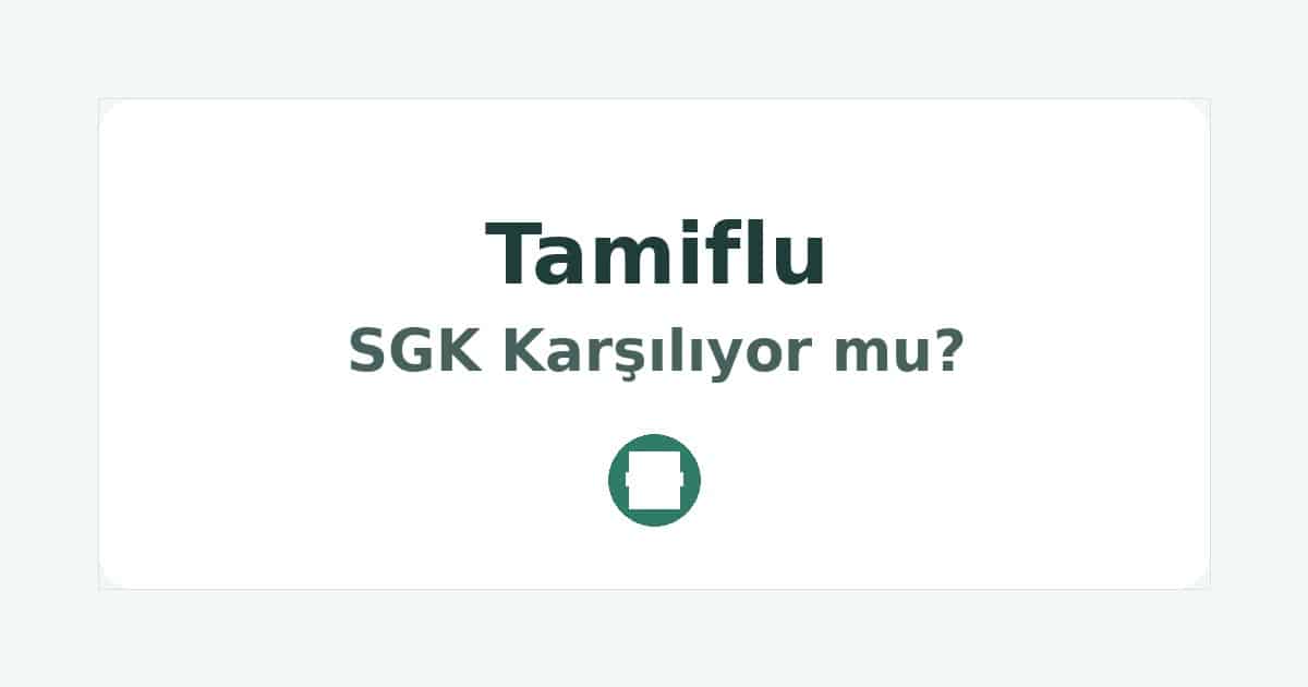 Tamiflu SGK Karşılıyor mu
