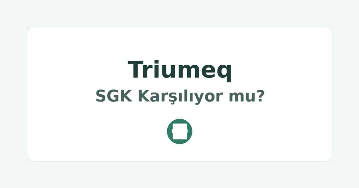 Triumeq SGK Karşılıyor mu
