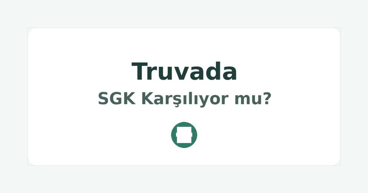 Truvada SGK Karşılıyor mu