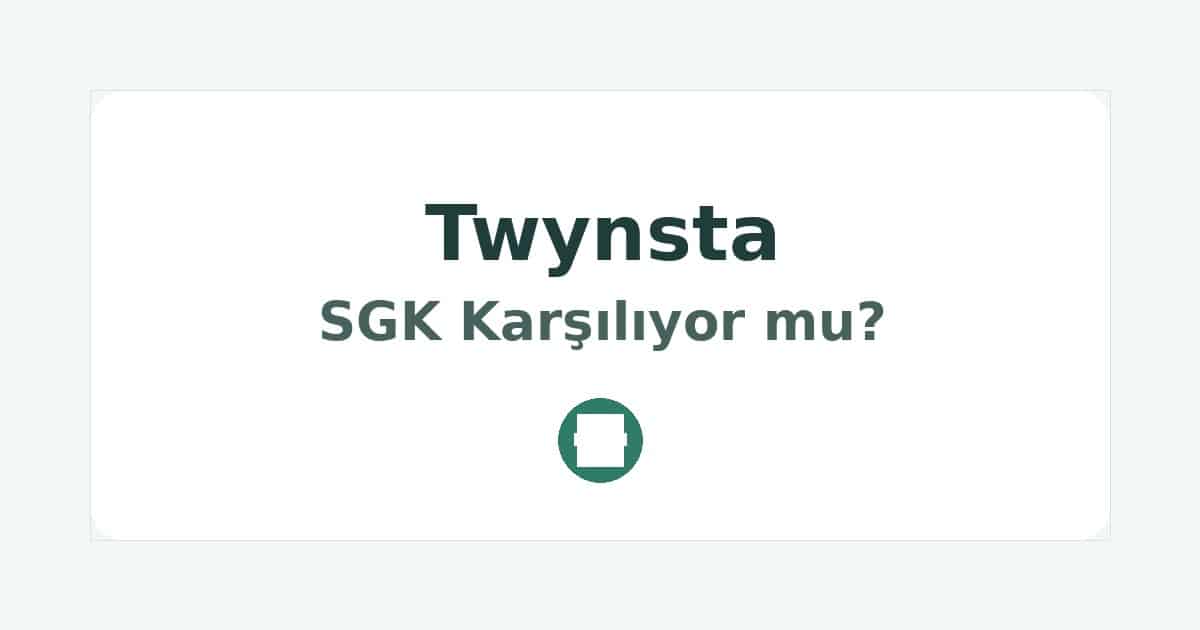Twynsta SGK Karşılıyor mu