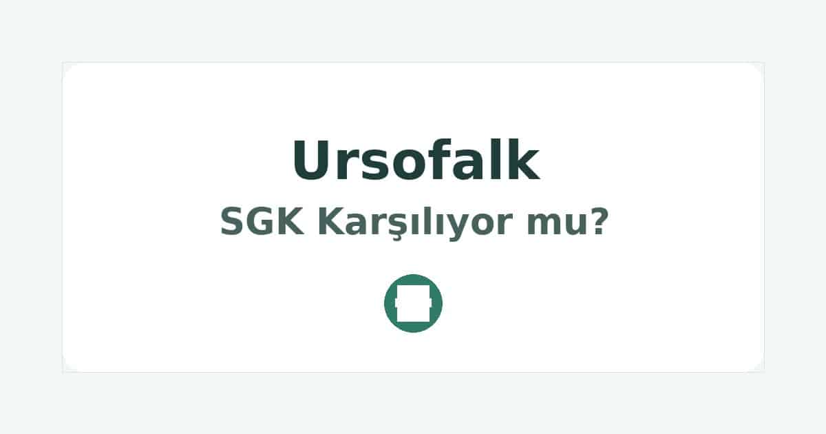 Ursofalk SGK Karşılıyor mu