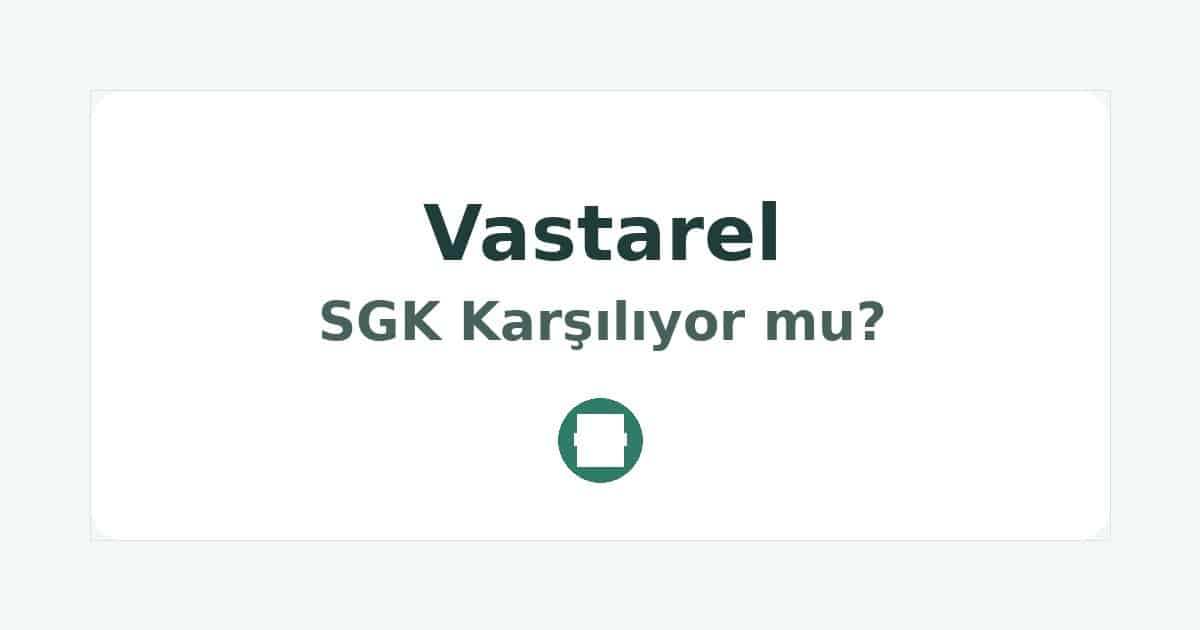 Vastarel SGK Karşılıyor mu