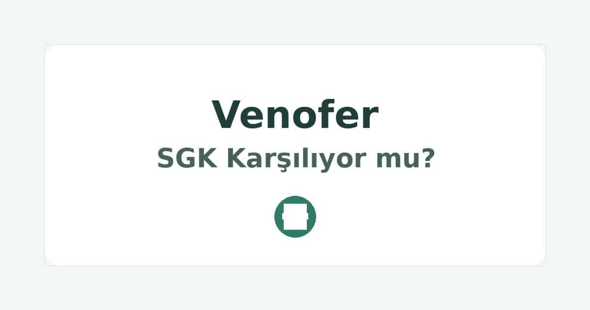 Venofer SGK Karşılıyor mu