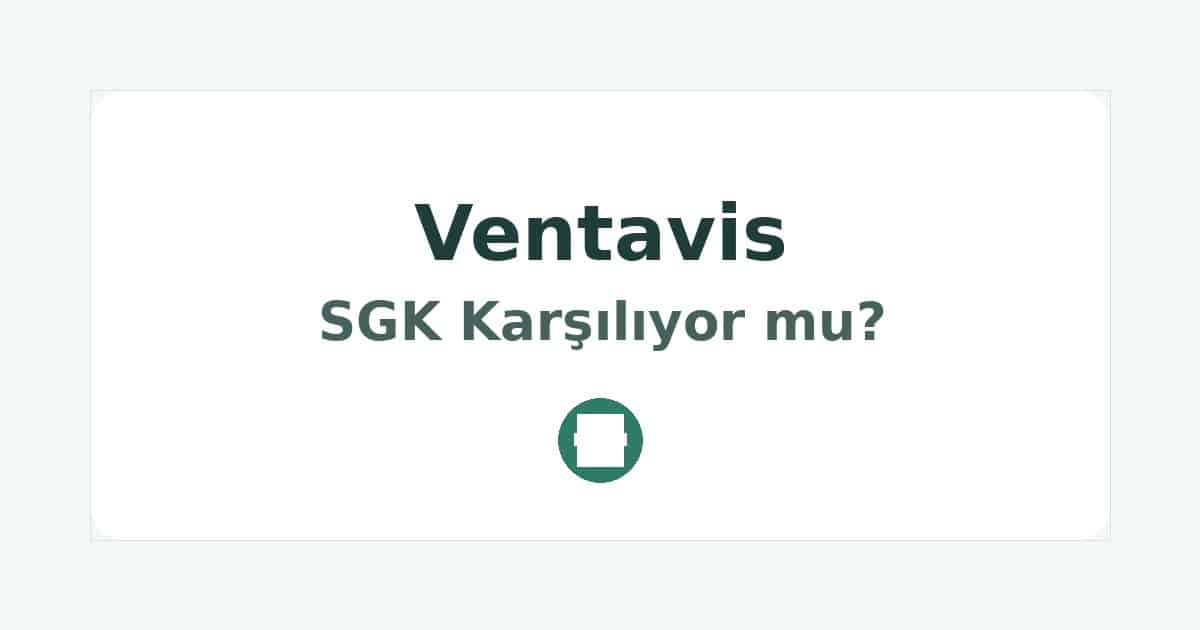 Ventavis SGK Karşılıyor mu