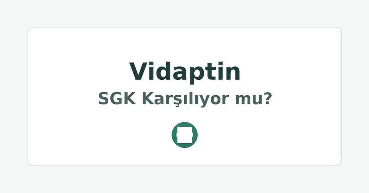 Vidaptin SGK Karşılıyor mu