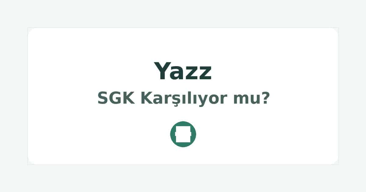 Yazz SGK Karşılıyor mu