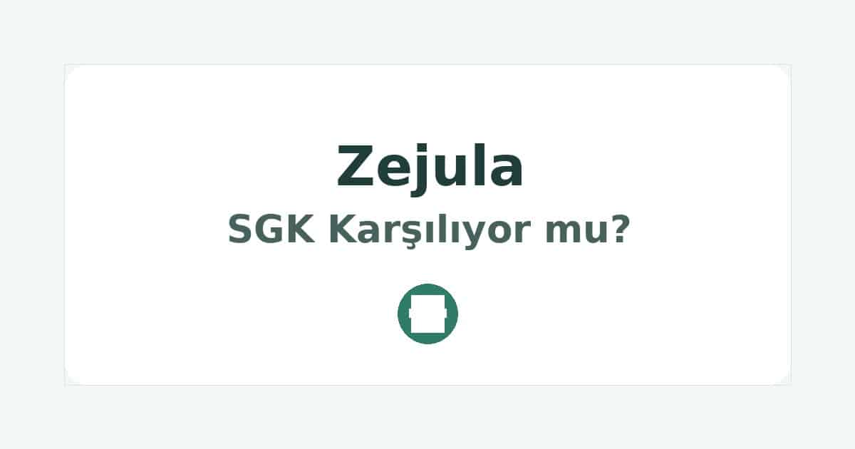 Zejula SGK Karşılıyor mu