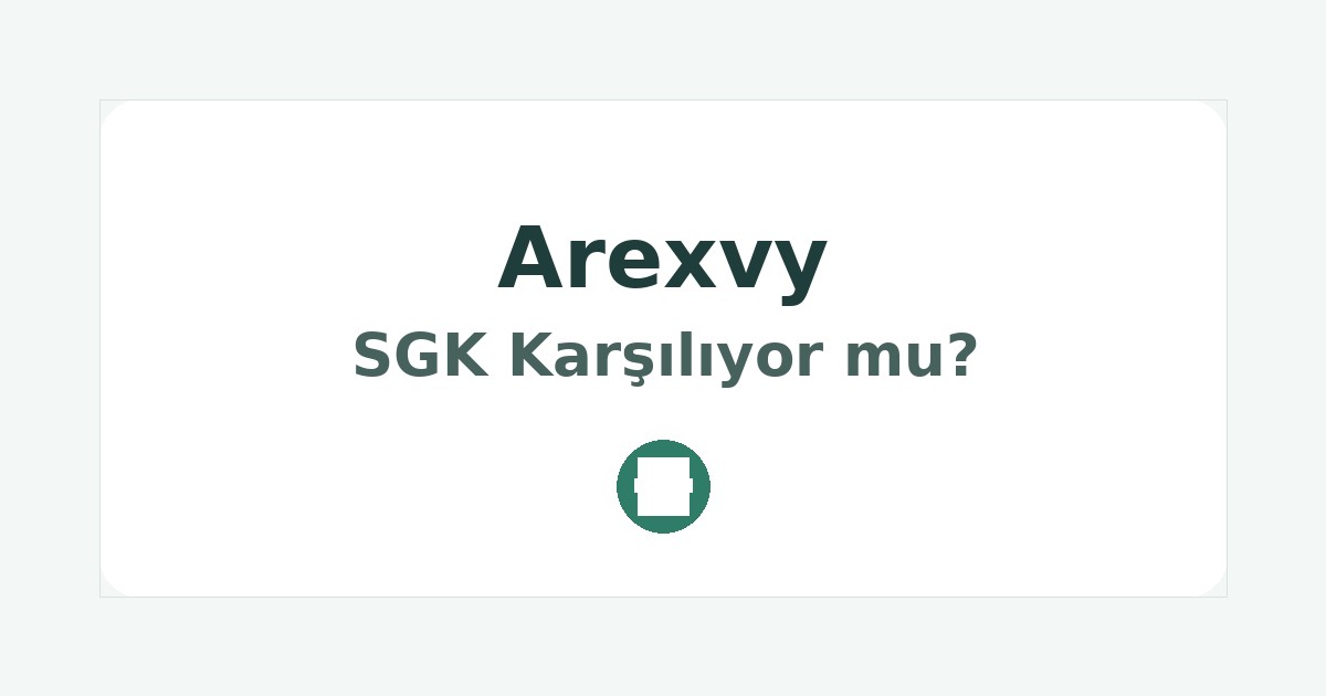 Arexvy SGK Karşılıyor mu