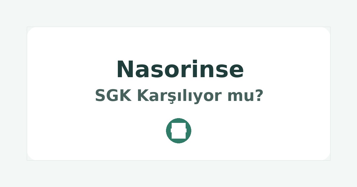 Nasorinse SGK Karşılıyor mu