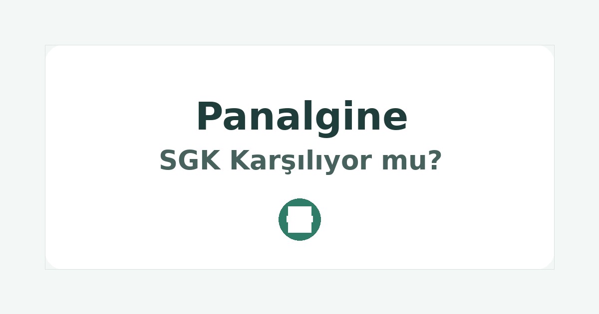 Panalgine SGK Karşılıyor mu