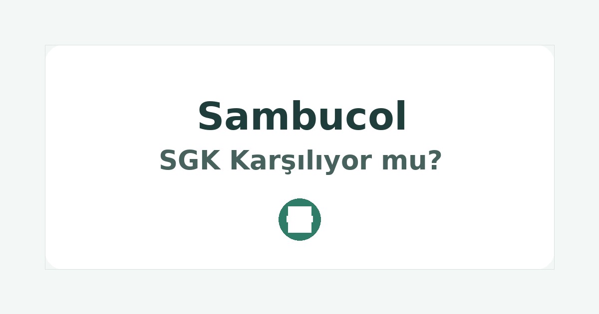 Sambucol SGK Karşılıyor mu