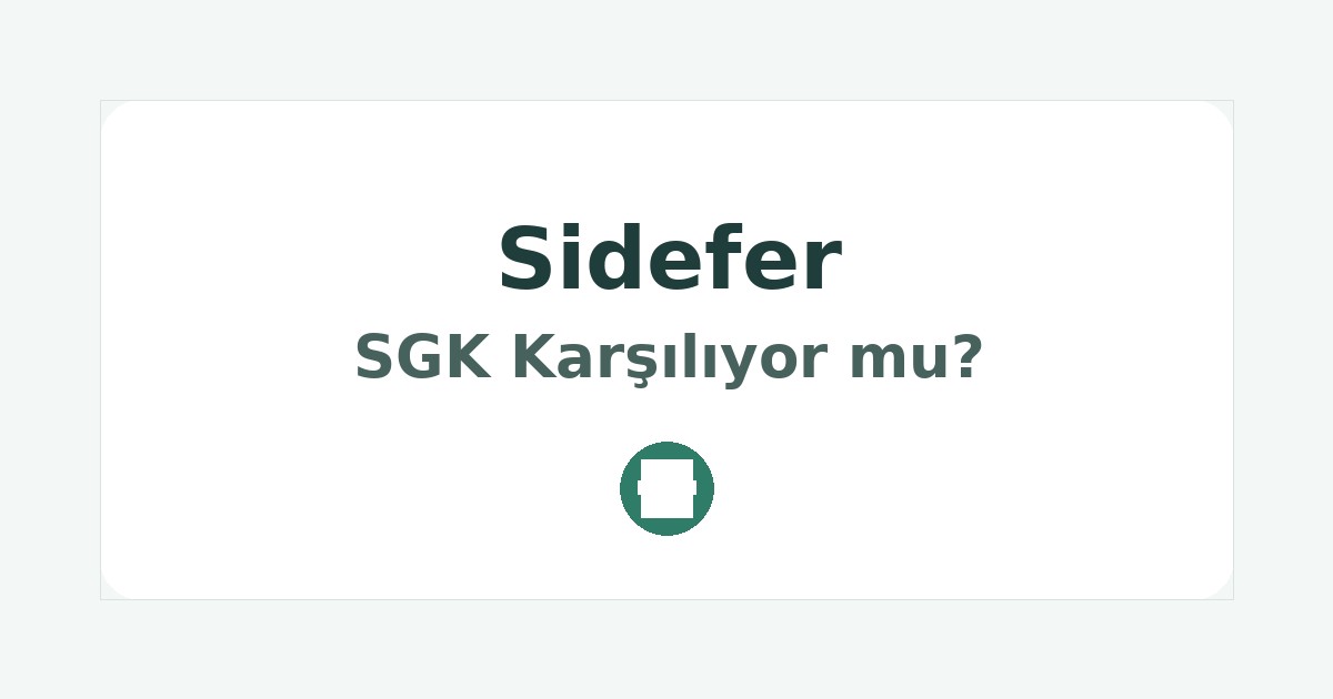 Sidefer SGK Karşılıyor mu
