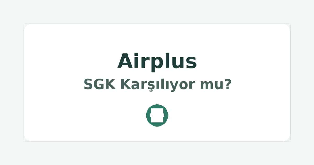 Airplus SGK Karşılıyor mu