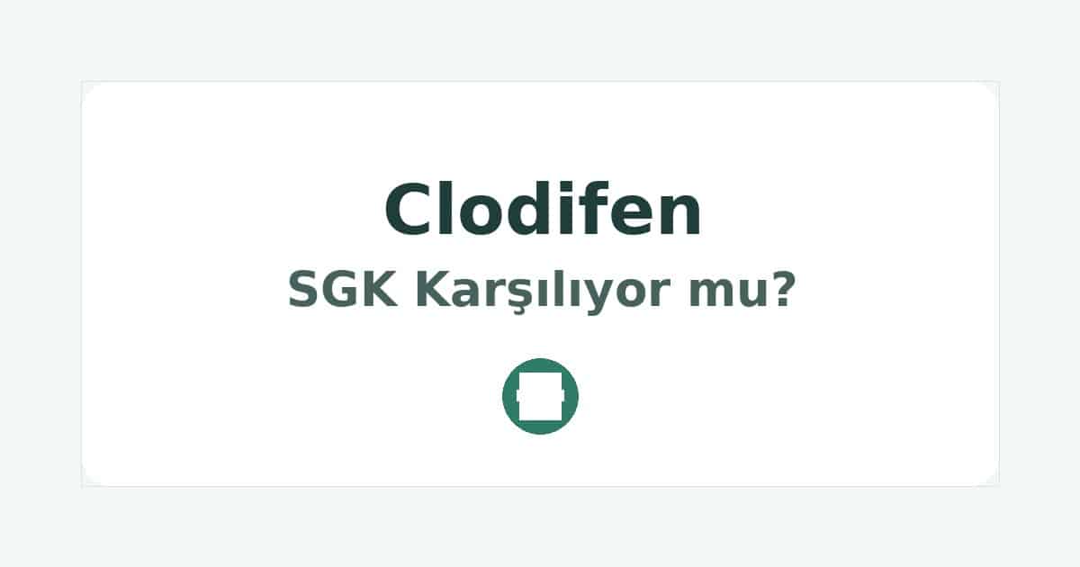 Clodifen SGK Karşılıyor mu