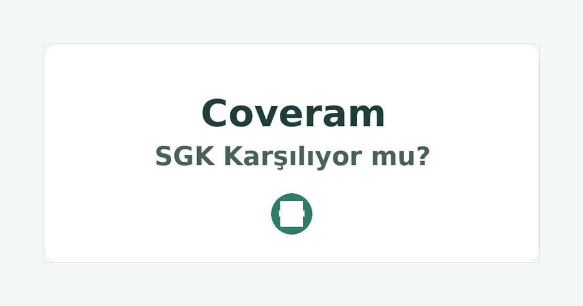 Coveram SGK Karşılıyor mu
