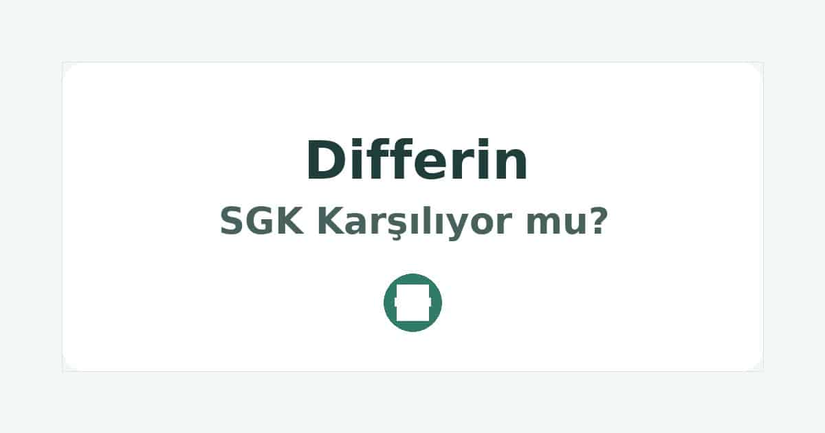 Differin SGK Karşılıyor mu