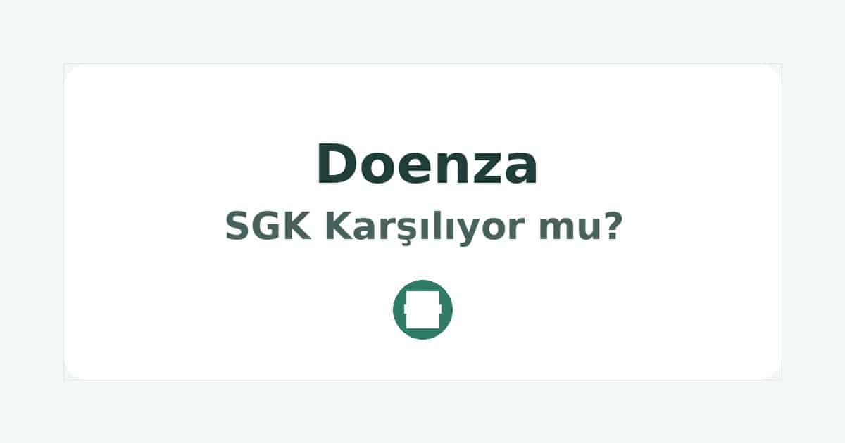 Doenza SGK Karşılıyor mu