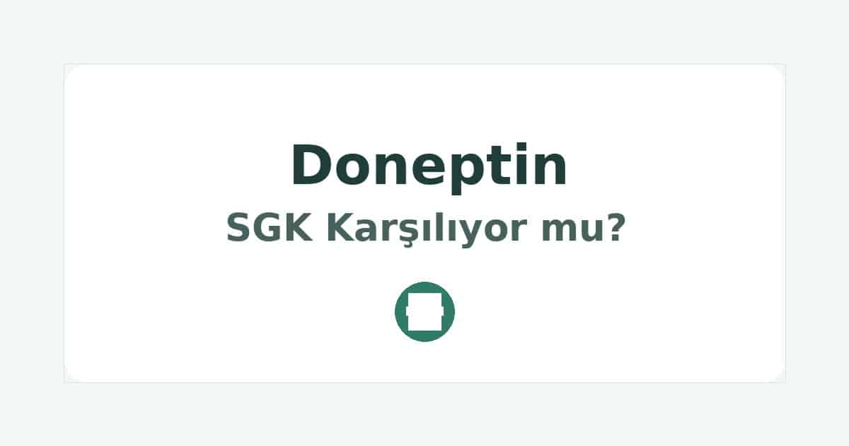 Doneptin SGK Karşılıyor mu