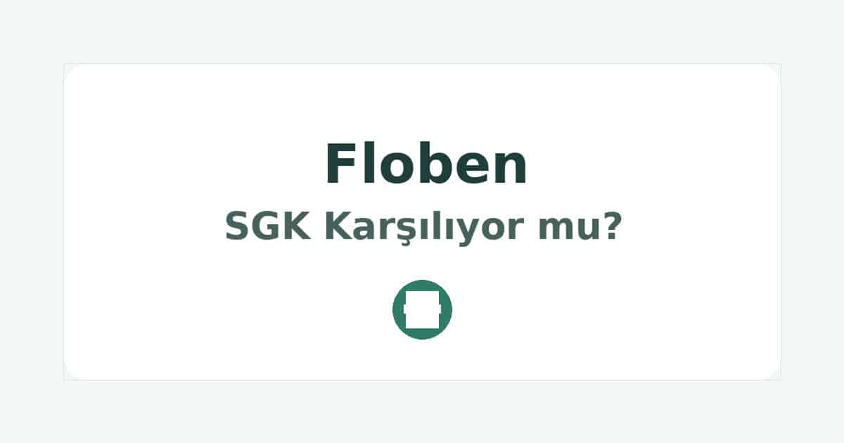 Floben SGK Karşılıyor mu