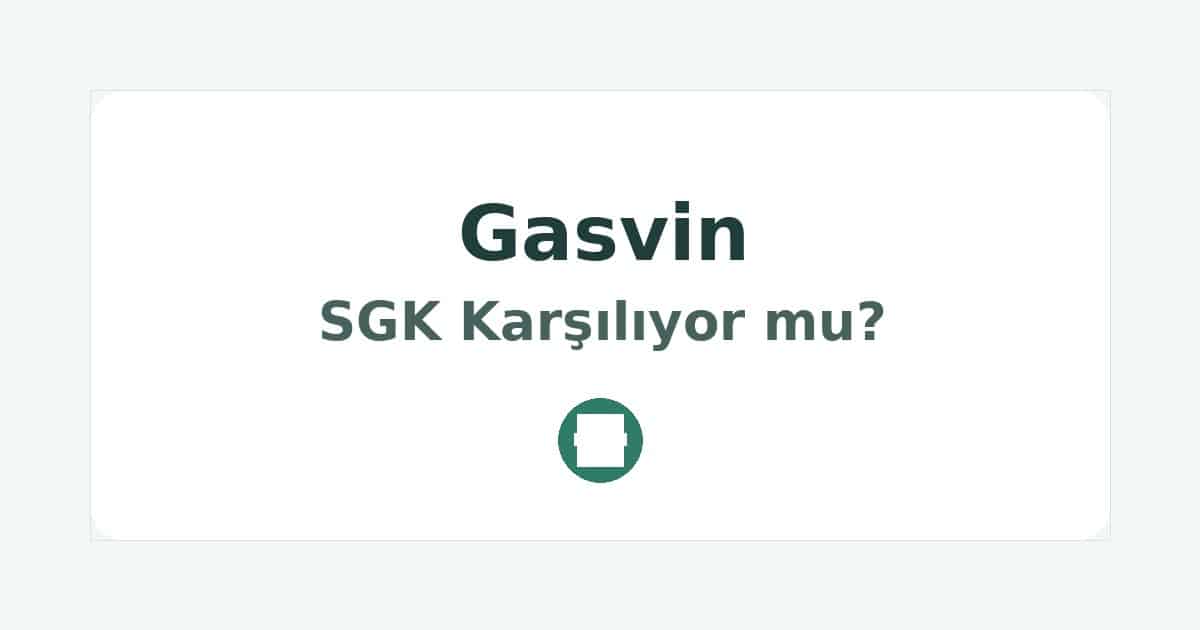 Gasvin SGK Karşılıyor mu