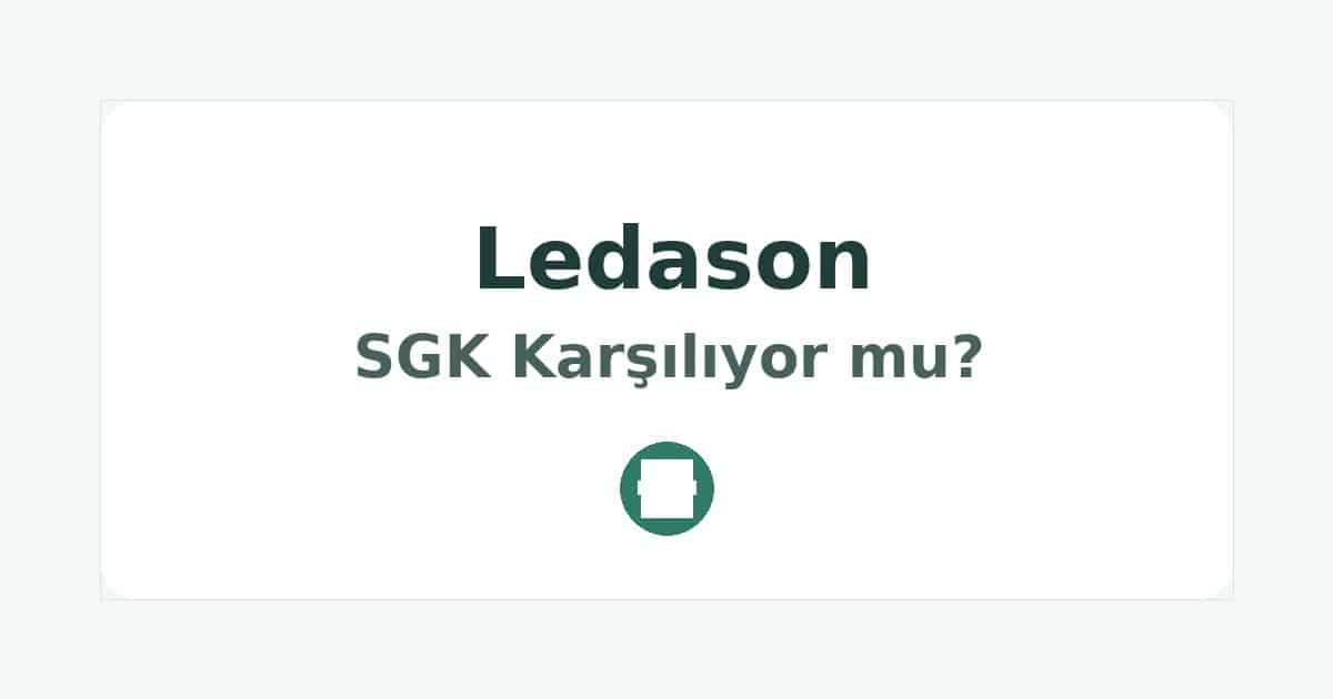 Ledason SGK Karşılıyor mu