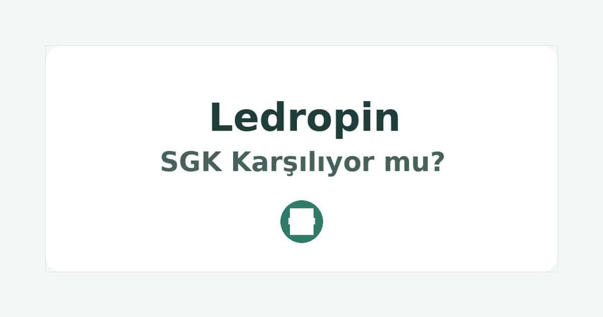Ledropin SGK Karşılıyor mu