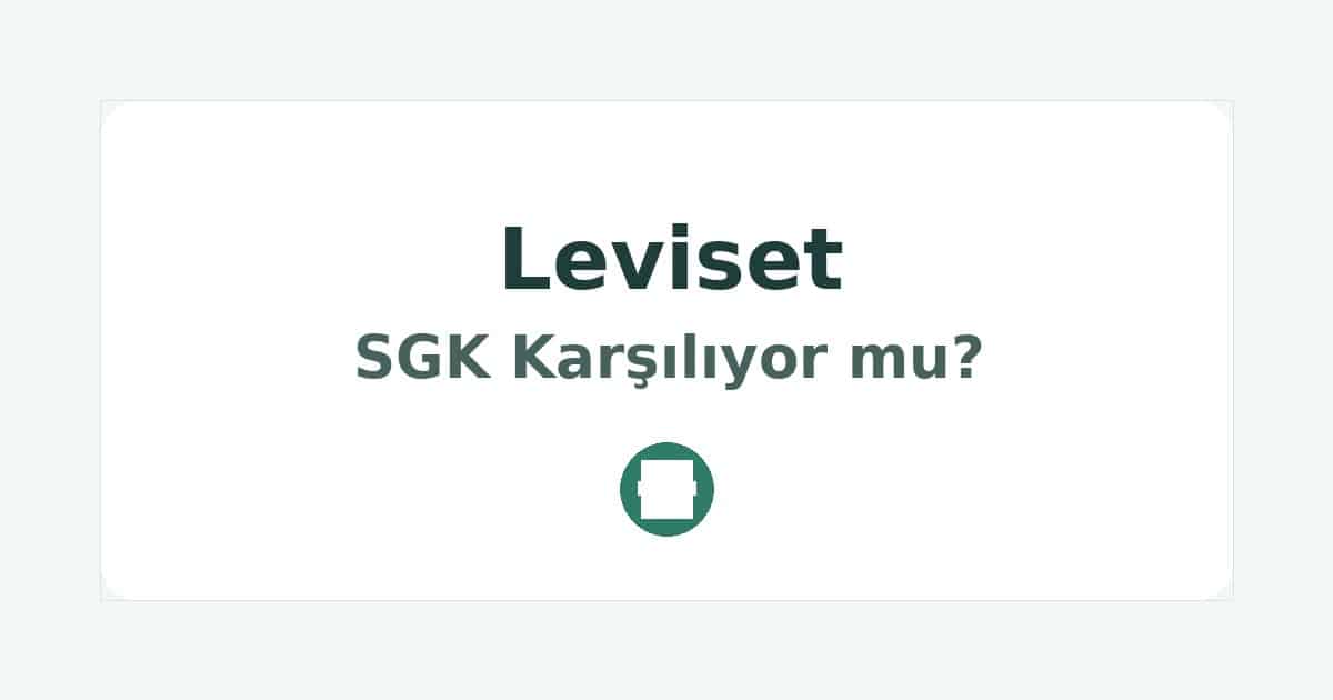 Leviset SGK Karşılıyor mu
