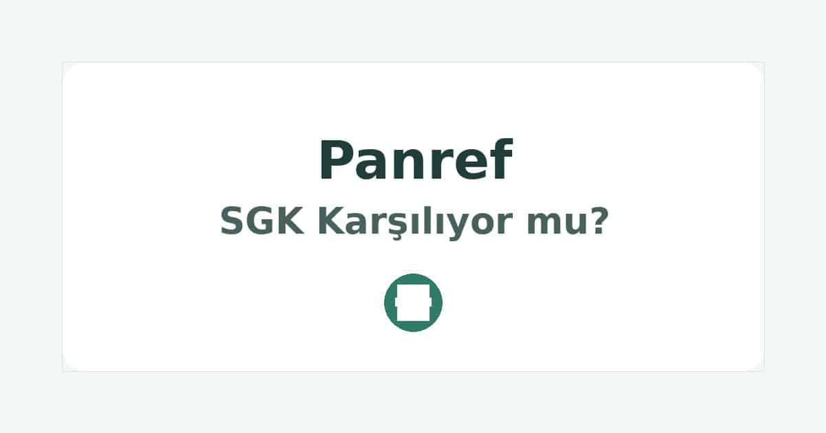 Panref SGK Karşılıyor mu