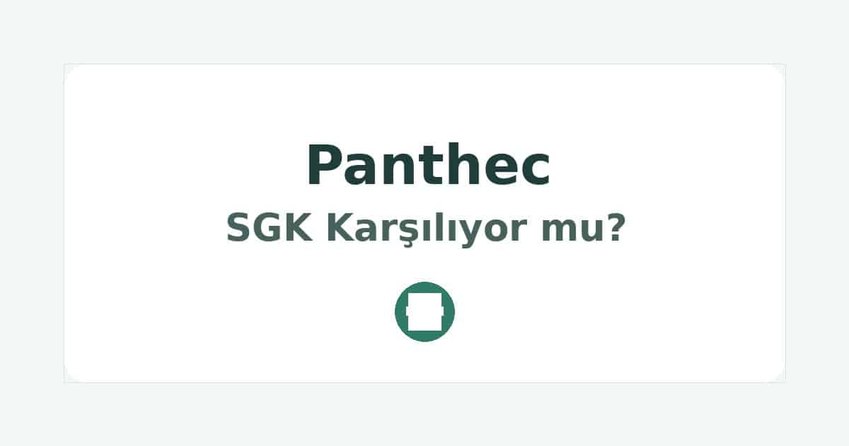 Panthec SGK Karşılıyor mu