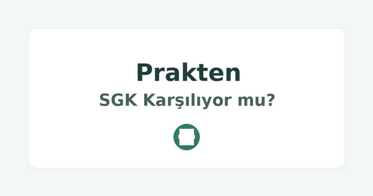 Prakten SGK Karşılıyor mu