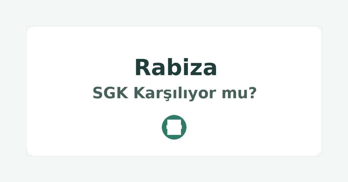 Rabiza SGK Karşılıyor mu