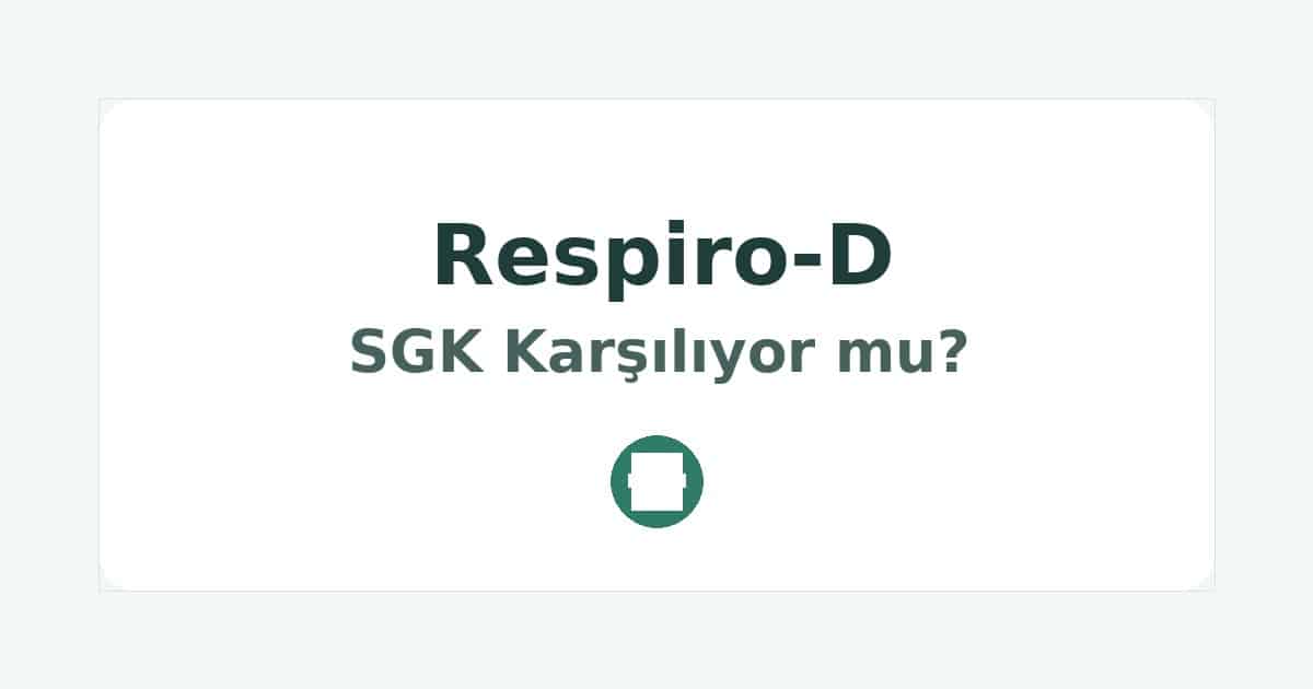 Respiro-D SGK Karşılıyor mu